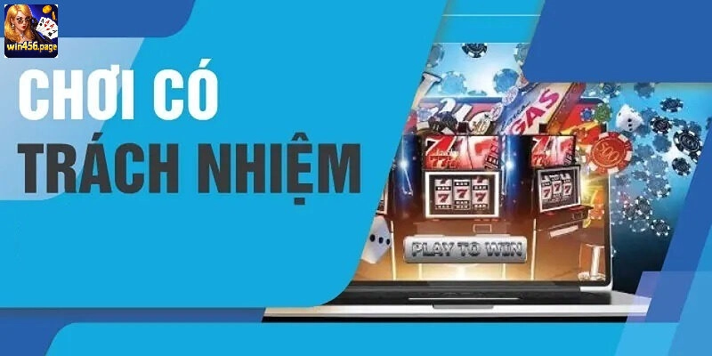 Thông tin chính sách chơi có trách nhiệm WIN456