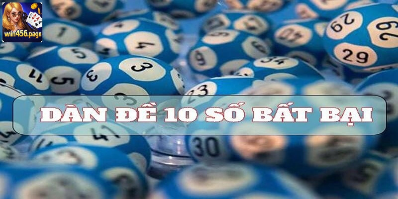 Dàn Đề 10 Số – Phương Pháp Chơi Đề An Toàn Và Hiệu Quả Nhất