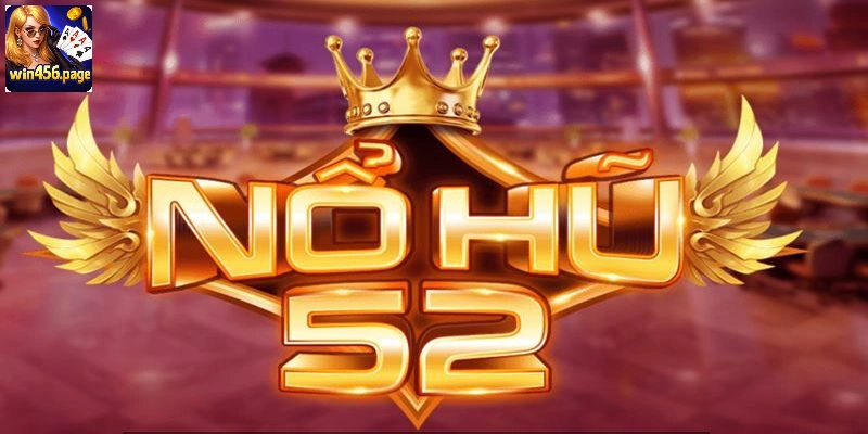 Bí quyết giúp bạn săn Jackpot thành công khi chơi nổ hũ 52